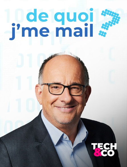 Tech&Co - De Quoi J'me Mail ? - 30/08/2024 à 17h00