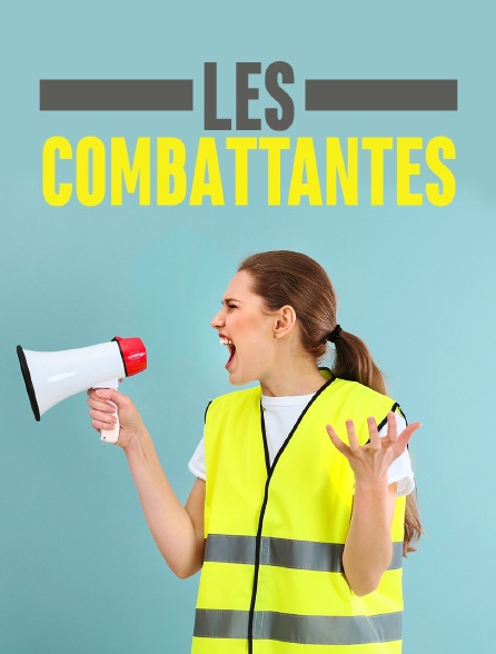 Les combattantes