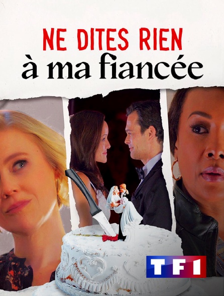 TF1 - Ne dites rien à ma fiancée...