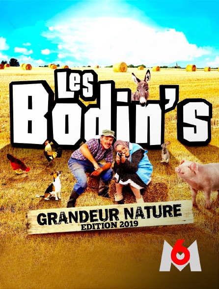 M6 - Les Bodin's : Grandeur nature - Edition 2019
