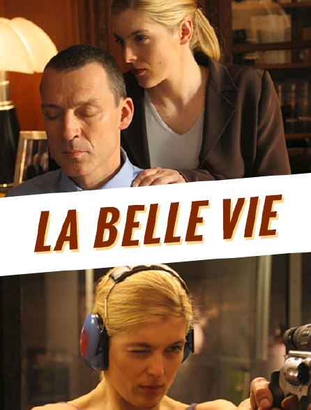 La belle vie