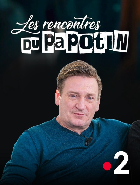 France 2 - Les rencontres du Papotin