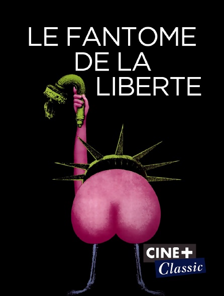 Ciné+ Classic - Le fantôme de la liberté