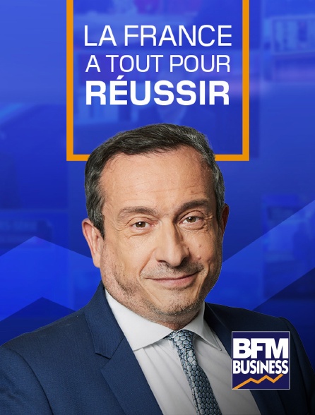 BFM Business - La France a tout pour réussir
