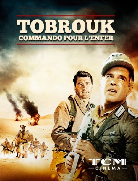 Commandos L Enfer De La Guerre Tobrouk, commando pour l'enfer en Streaming & Replay sur TCM Cinéma