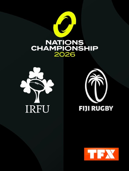 TFX - Irlande / Fidji : Championnat des nations - Rugby