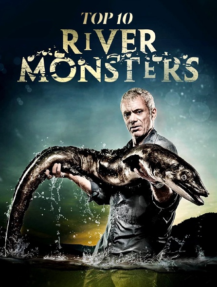 River Monsters : le top 10