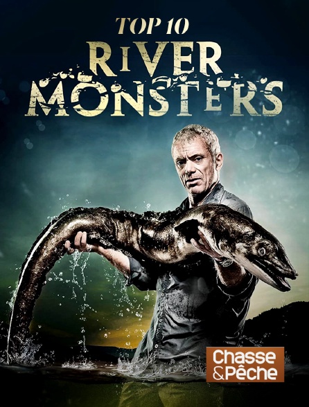 Chasse et pêche - River Monsters : le top 10