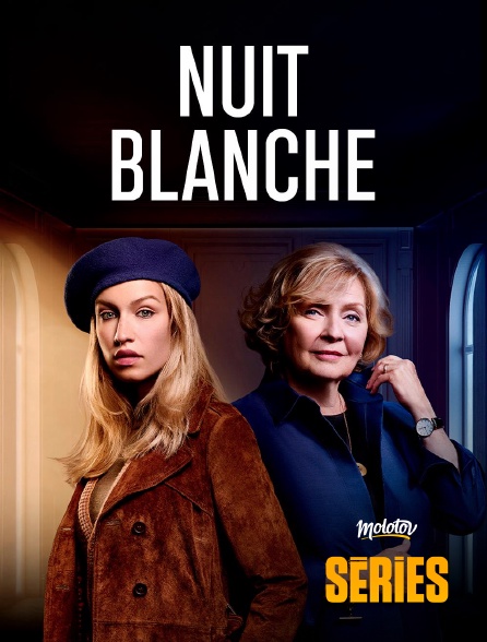 Molotov Channels Séries - Nuit Blanche