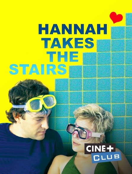 Ciné+ Club - Hannah Takes the Stairs