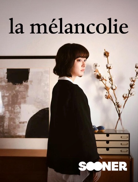 Sooner - La mélancolie