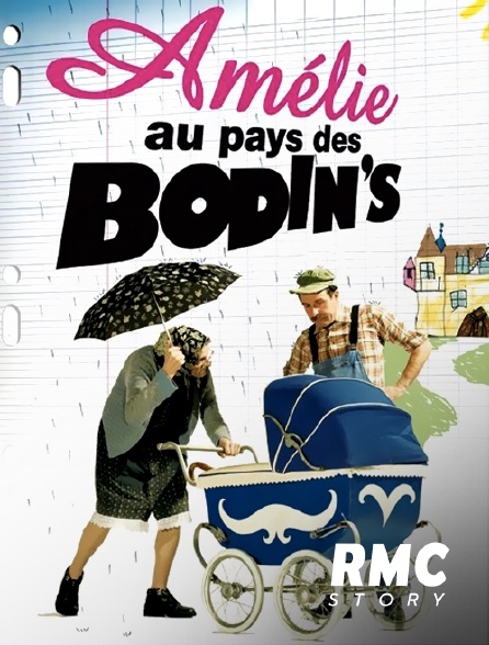 RMC Story - Amélie au pays des Bodin's