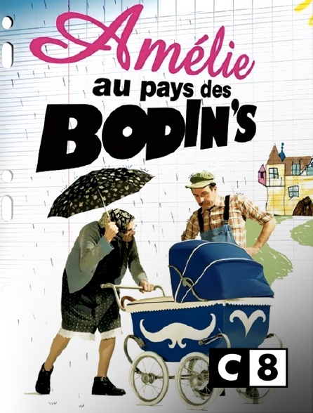 C8 - Amélie au pays des Bodin's