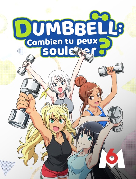 M6 - Dumbbell : Combien tu peux soulever ?
