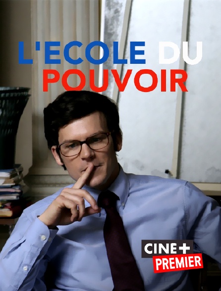 Ciné+ Premier - L'école du pouvoir