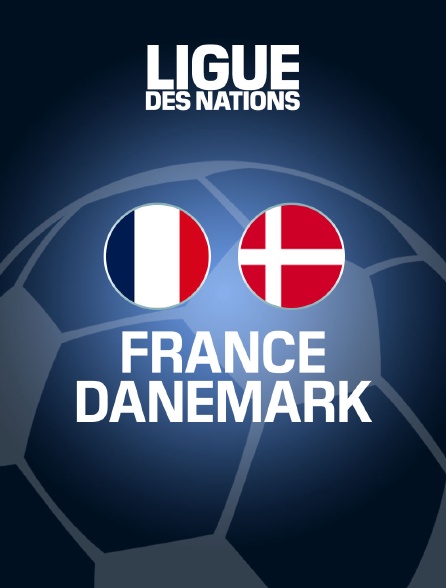 Football - Ligue des Nations UEFA : France / Danemark