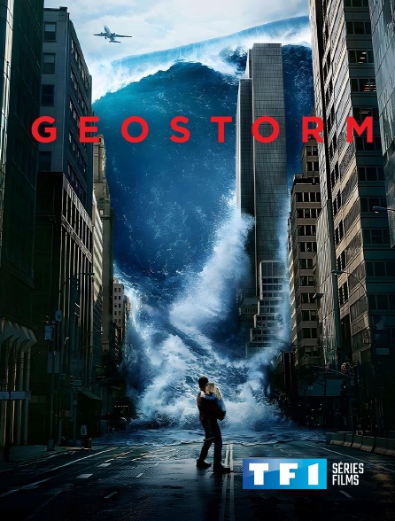 TF1 Séries Films - Geostorm