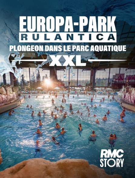 RMC Story - Europa-Park Rulantica : Plongeon dans le parc aquatique XXL en replay