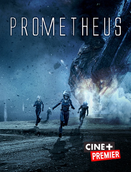 Ciné+ Premier - Prometheus