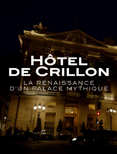 Hôtel de Crillon, la renaissance d'un palace mythique