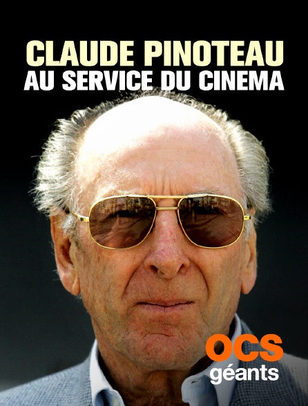 OCS Géants - Claude Pinoteau, au service du cinéma