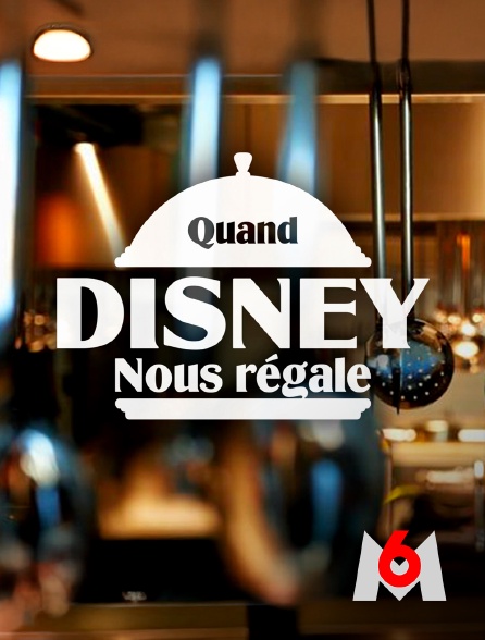 M6 - Quand Disney nous régale