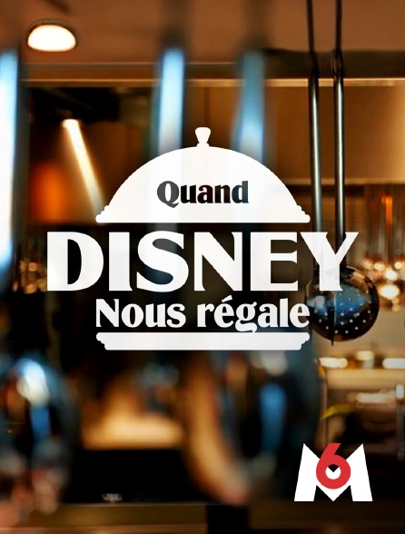 M6 - Quand Disney nous régale