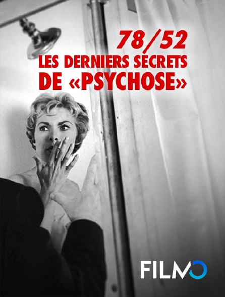 FilmoTV - 78/52 : les derniers secrets de "Psychose"
