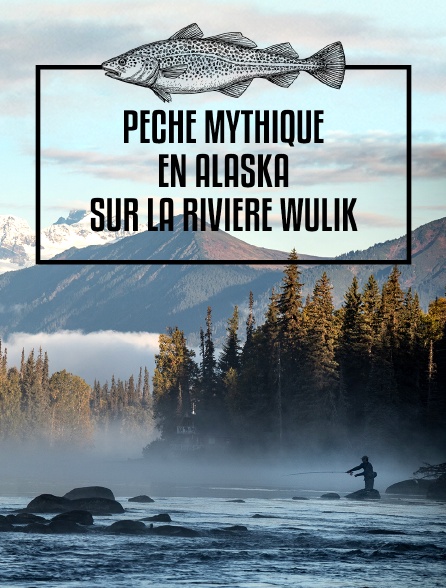 Pêche mythique en Alaska sur la rivière Wulik