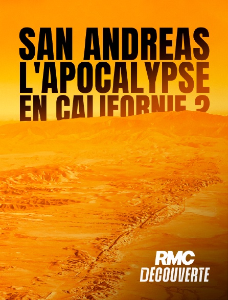 RMC Découverte - San Andreas : L'apocalypse en Californie ?