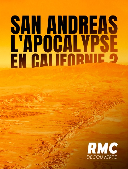 RMC Découverte - San Andreas : L'apocalypse en Californie ?
