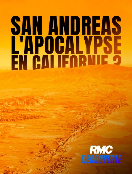 RMC Découverte - San Andreas : L'apocalypse en Californie ?