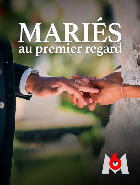 M6 - Mariés au premier regard