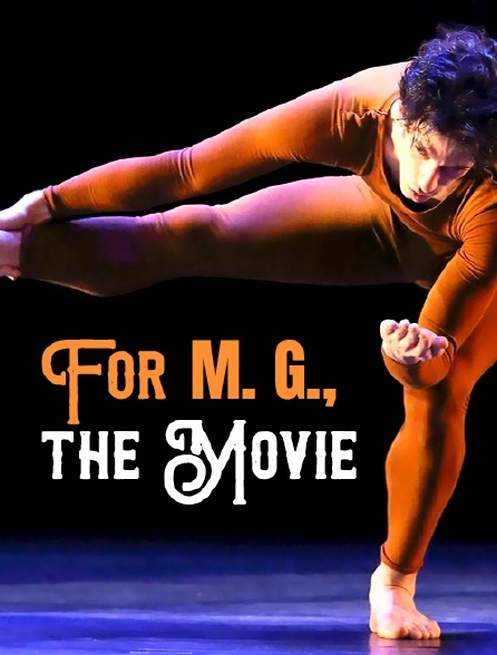 For M. G., the Movie