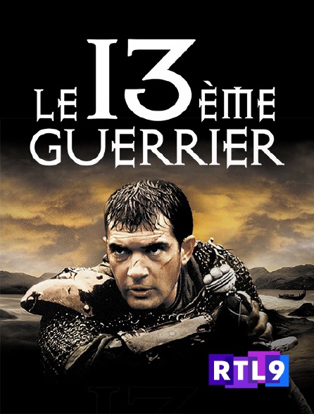 RTL 9 - Le treizième guerrier