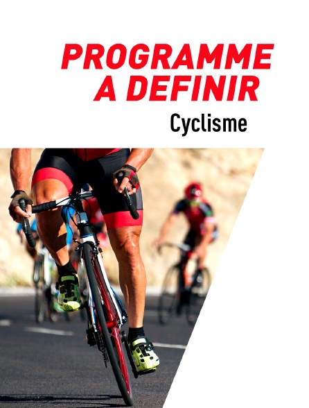 Cyclisme - Cyclisme