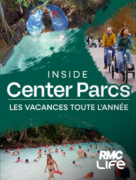 RMC Life - Inside Center Parcs : les vacances toute l'année