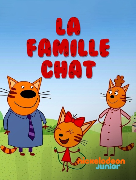 La Famille Chat En Streaming Replay Sur Nickelodeon Junior Molotov Tv