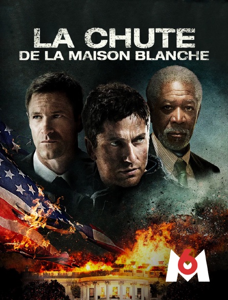 M6 - La chute de la Maison Blanche
