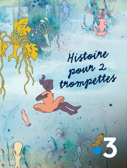 France 3 - Histoire pour 2 trompettes