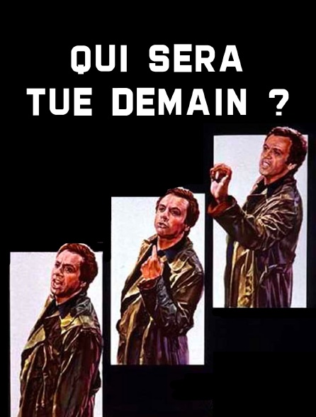 Qui sera tué demain ?