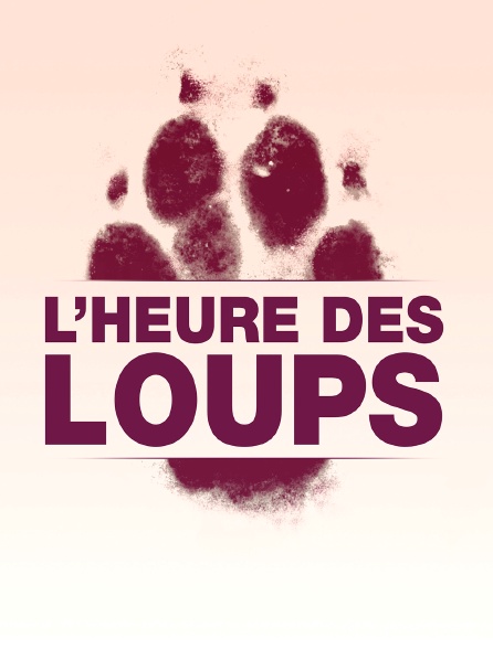 L'heure des loups