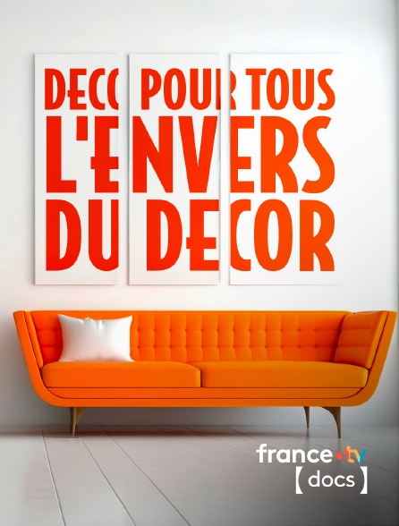 France TV Docs - Déco pour tous, l'envers du décor