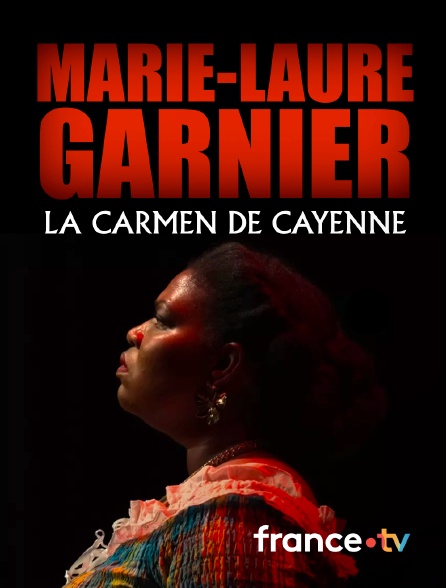 france.tv - Marie-Laure Garnier, la Carmen de Cayenne