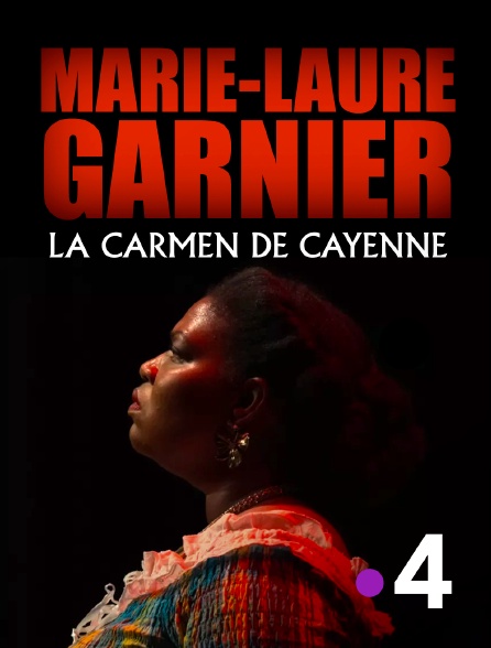 France 4 - Marie-Laure Garnier, la Carmen de Cayenne