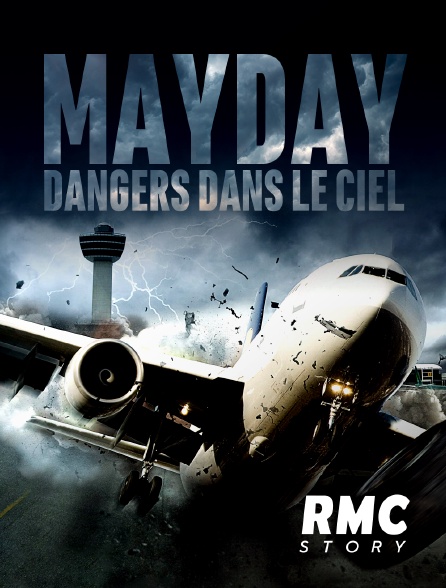 RMC Story - Mayday, dangers dans le ciel