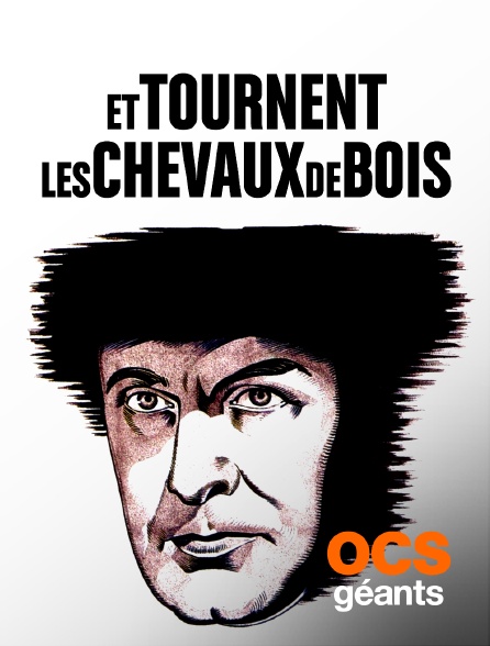 OCS Géants - Et tournent les chevaux de bois