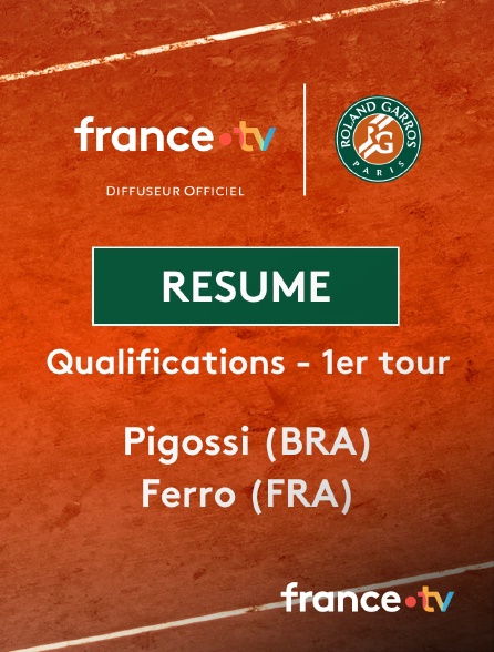 france.tv - Roland-Garros - Qualifications - 1er tour : le résumé du match Pigossi vs Ferro