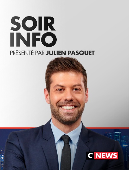 CNEWS - Soir Info