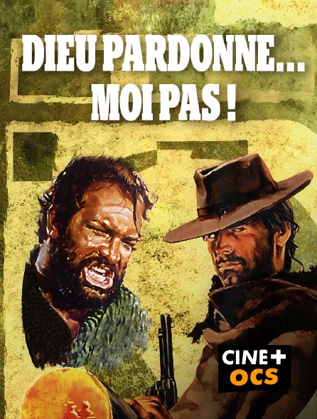 CINÉ Cinéma - Dieu pardonne... moi pas ! en replay
